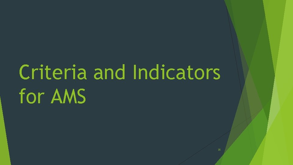 Criteria and Indicators for AMS 35 