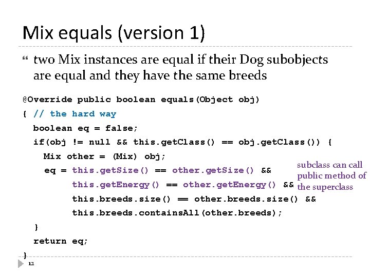 Mix equals (version 1) two Mix instances are equal if their Dog subobjects are