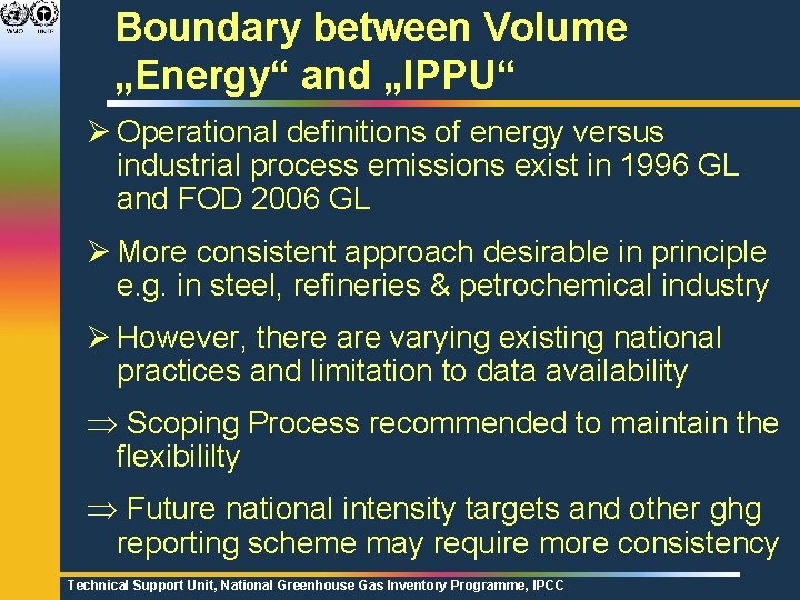 Boundary between Volume „Energy“ and „IPPU“ Ø Operational definitions of energy versus industrial process