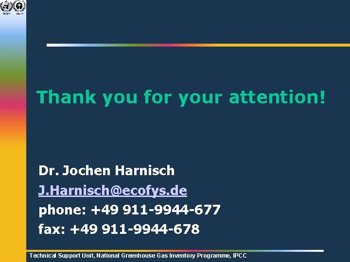 Thank you for your attention! Dr. Jochen Harnisch J. Harnisch@ecofys. de phone: +49 911