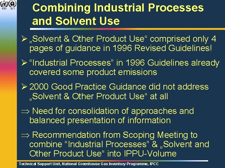 Combining Industrial Processes and Solvent Use Ø „Solvent & Other Product Use“ comprised only