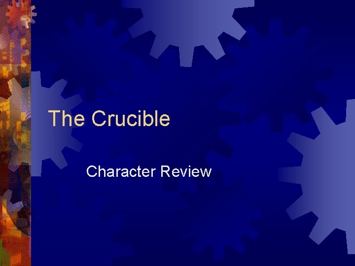 The Crucible Character Review 