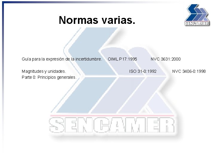 Normas varias. Guía para la expresión de la incertidumbre. Magnitudes y unidades. Parte 0: