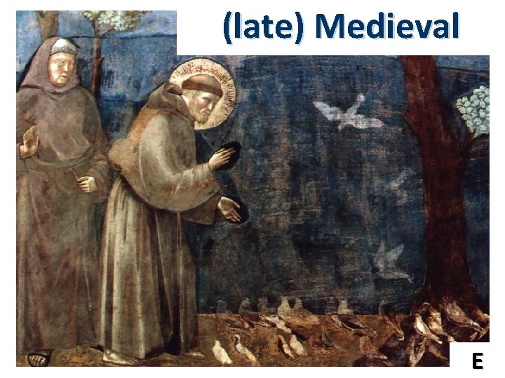 (late) Medieval E 