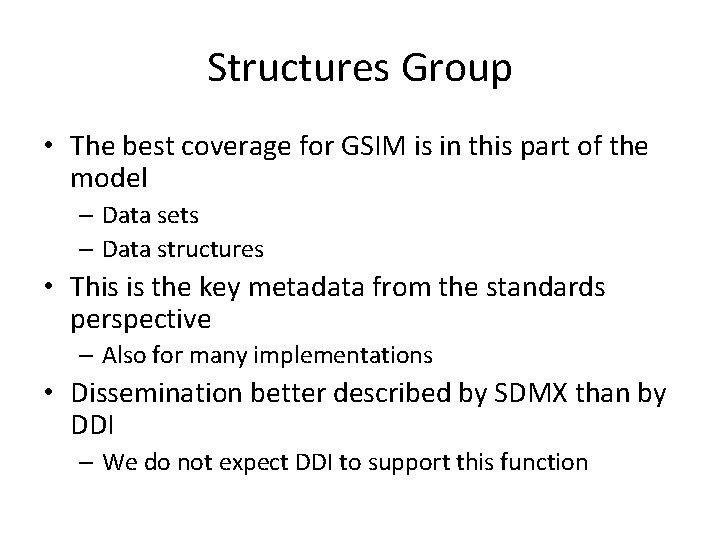 Structures Group • The best coverage for GSIM is in this part of the