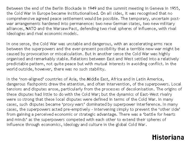 Between the end of the Berlin Blockade in 1949 and the summit meeting in
