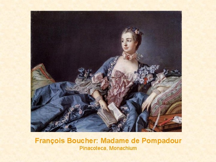 François Boucher: Madame de Pompadour Pinacoteca, Monachium 