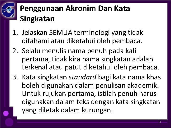 Penggunaan Akronim Dan Kata Singkatan 1. Jelaskan SEMUA terminologi yang tidak difahami atau diketahui