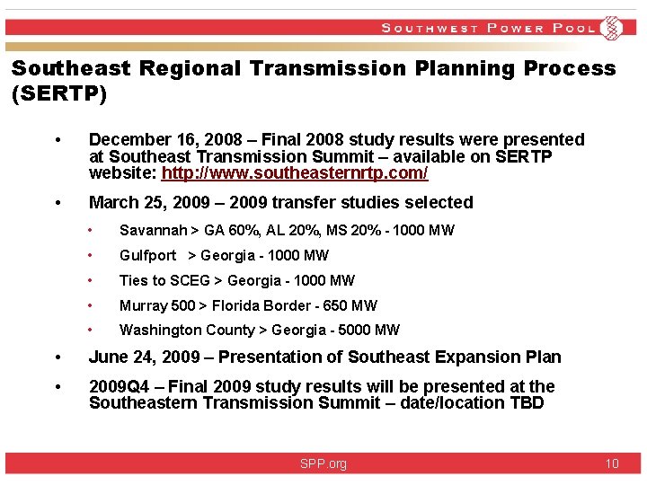 Southeast Regional Transmission Planning Process (SERTP) • December 16, 2008 – Final 2008 study Southeast Regional Transmission Planning Process (SERTP) • December 16, 2008 – Final 2008 study