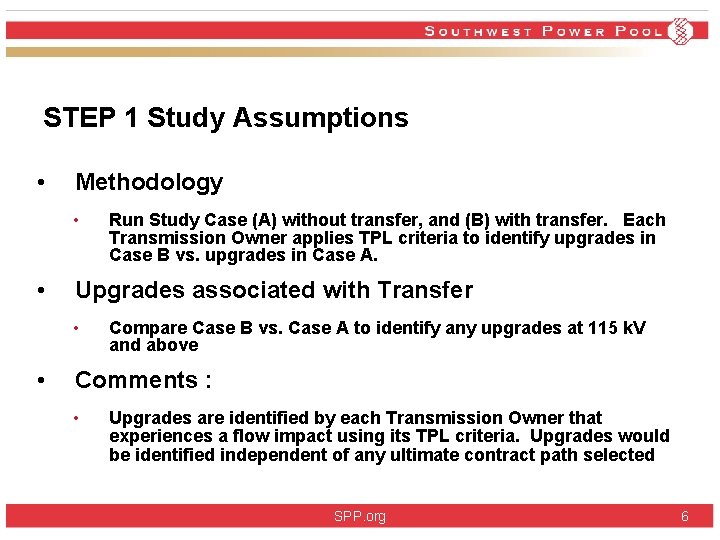 STEP 1 Study Assumptions • Methodology • • Upgrades associated with Transfer • • STEP 1 Study Assumptions • Methodology • • Upgrades associated with Transfer • •
