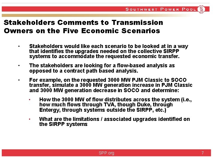 Stakeholders Comments to Transmission Owners on the Five Economic Scenarios • Stakeholders would like Stakeholders Comments to Transmission Owners on the Five Economic Scenarios • Stakeholders would like