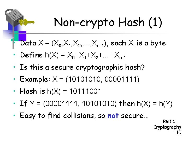 Non-crypto Hash (1) • Data X = (X 0, X 1, X 2, …,