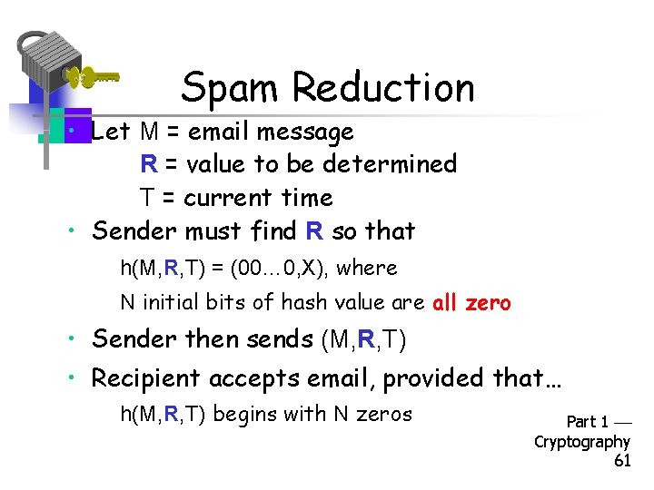 Spam Reduction • Let M = email message R = value to be determined