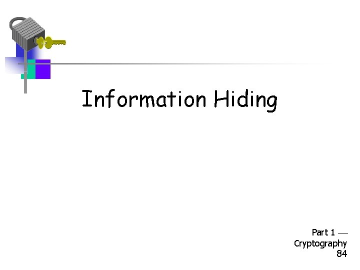 Information Hiding Part 1 Cryptography 84 