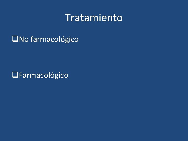 Tratamiento q. No farmacológico q. Farmacológico Tratamiento q. No farmacológico q. Farmacológico