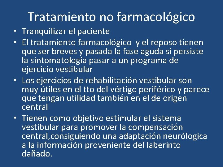 Tratamiento no farmacológico • Tranquilizar el paciente • El tratamiento farmacológico y el reposo Tratamiento no farmacológico • Tranquilizar el paciente • El tratamiento farmacológico y el reposo