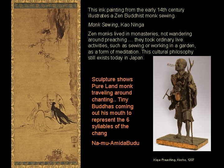 This ink painting from the early 14 th century illustrates a Zen Buddhist monk