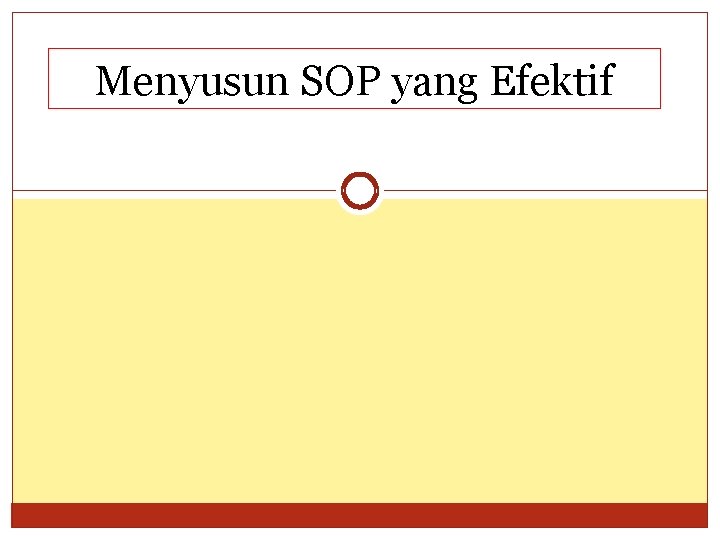 Menyusun SOP yang Efektif 