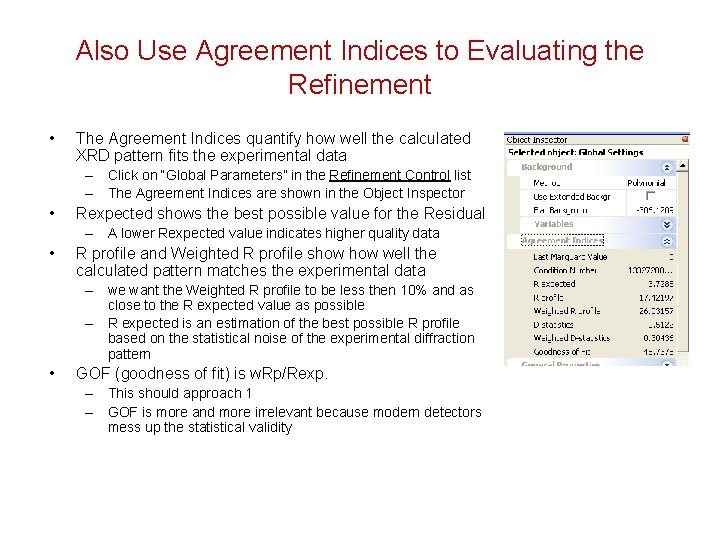 Also Use Agreement Indices to Evaluating the Refinement • The Agreement Indices quantify how