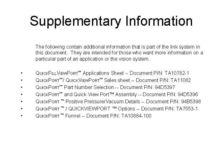 Supplementary Information The following contain additional information that is part of the link system