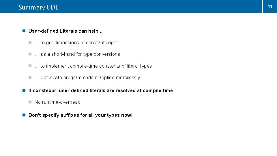 Summary UDL n User-defined Literals can help… n … to get dimensions of constants