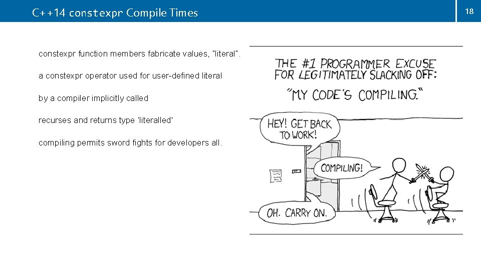 C++14 constexpr Compile Times constexpr function members fabricate values, “literal”. a constexpr operator used