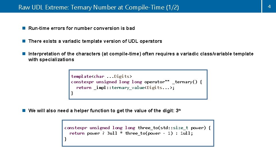 Raw UDL Extreme: Ternary Number at Compile-Time (1/2) n Run-time errors for number conversion