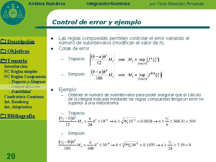 Integración Numérica Análisis Numérico por César Menéndez Fernández Control de error y ejemplo Descripción