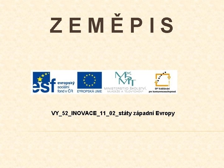 ZEMĚPIS VY_52_INOVACE_11_02_státy západní Evropy 