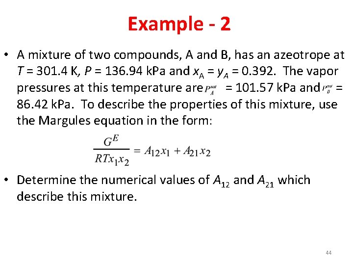 Example - 2 • A mixture of two compounds, A and B, has an