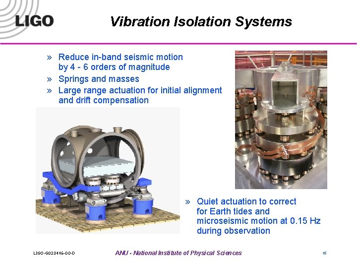 Vibration Isolation Systems » Reduce in-band seismic motion by 4 - 6 orders of