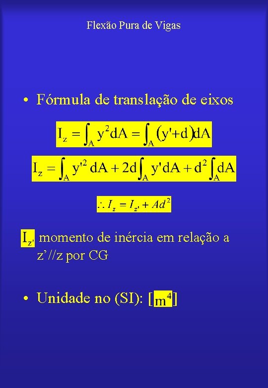 Flexão Pura de Vigas • Fórmula de translação de eixos momento de inércia em