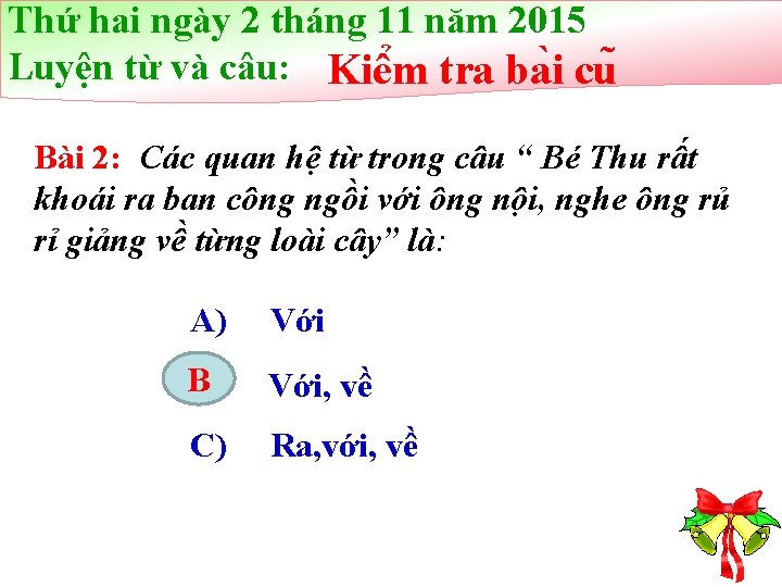 Thứ hai ngày 2 tháng 11 năm 2015 Luyện từ và câu: Kiê m