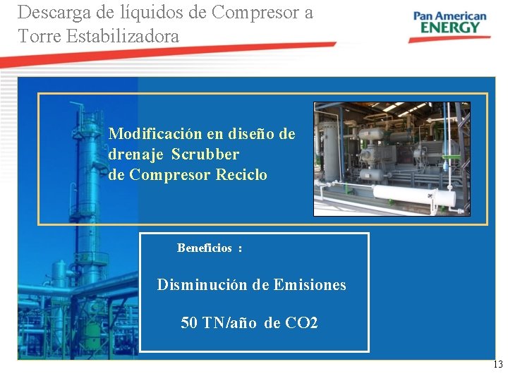 Descarga de líquidos de Compresor a Torre Estabilizadora Modificación en diseño de drenaje Scrubber Descarga de líquidos de Compresor a Torre Estabilizadora Modificación en diseño de drenaje Scrubber