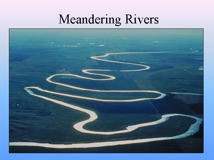 Meandering Rivers 