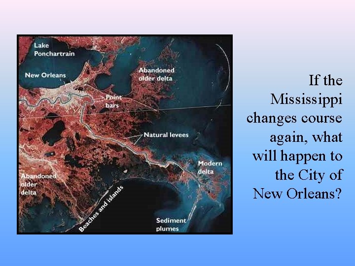 If the Mississippi changes course again, what will happen to the City of New