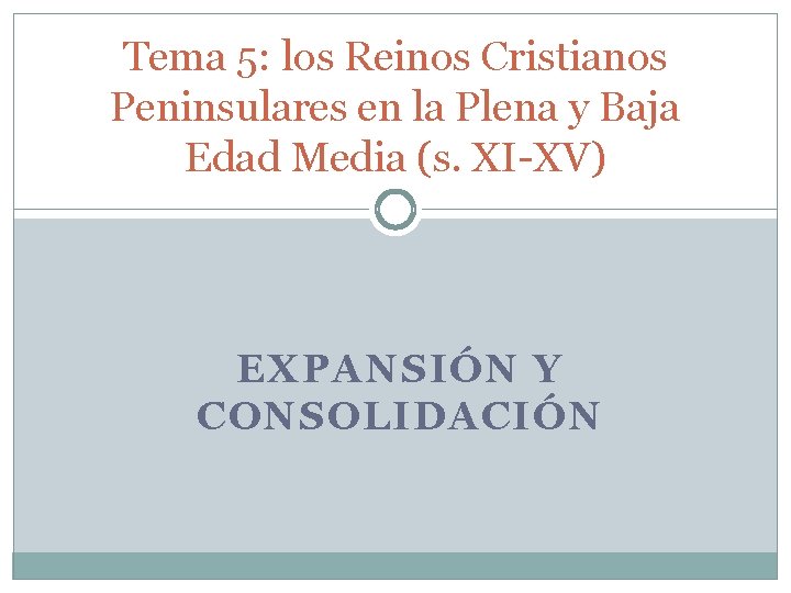 Tema 5: los Reinos Cristianos Peninsulares en la Plena y Baja Edad Media (s. Tema 5: los Reinos Cristianos Peninsulares en la Plena y Baja Edad Media (s.