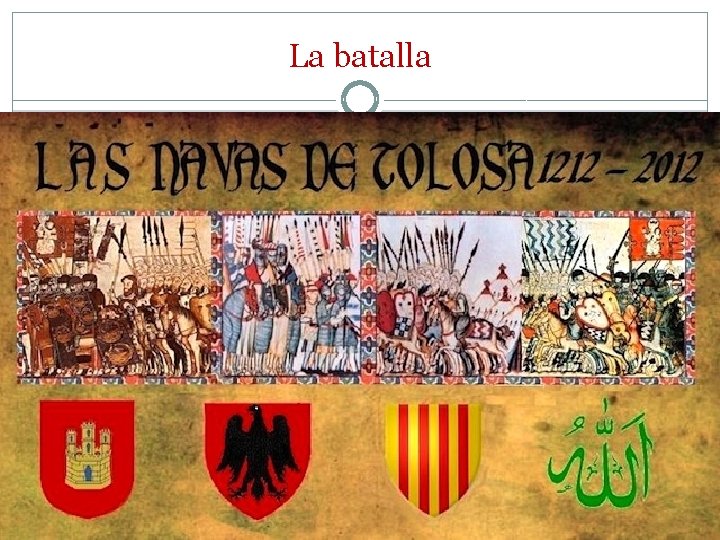 La batalla La batalla