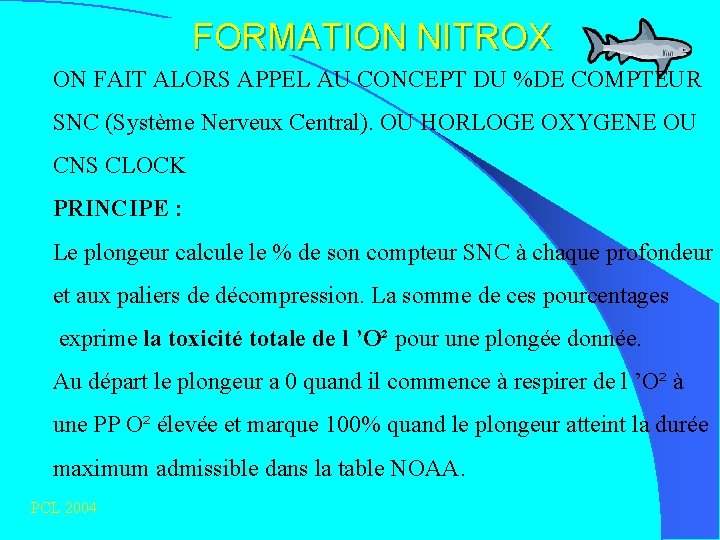 FORMATION NITROX ON FAIT ALORS APPEL AU CONCEPT DU %DE COMPTEUR SNC (Système Nerveux