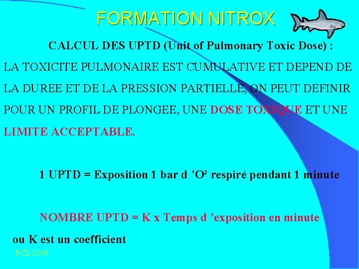 FORMATION NITROX CALCUL DES UPTD (Unit of Pulmonary Toxic Dose) : LA TOXICITE PULMONAIRE