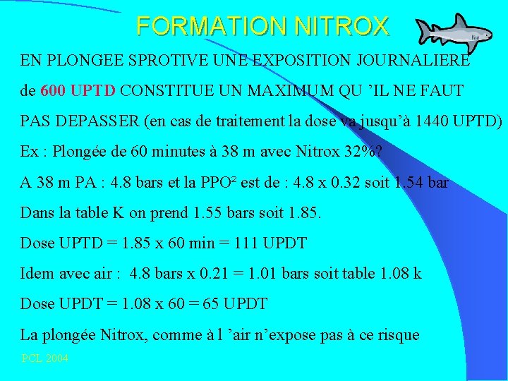 FORMATION NITROX EN PLONGEE SPROTIVE UNE EXPOSITION JOURNALIERE de 600 UPTD CONSTITUE UN MAXIMUM