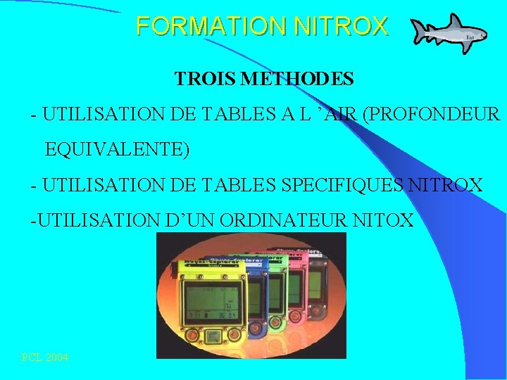 FORMATION NITROX TROIS METHODES - UTILISATION DE TABLES A L ’AIR (PROFONDEUR EQUIVALENTE) -
