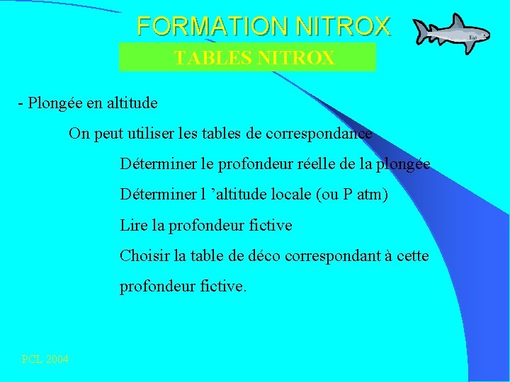 FORMATION NITROX TABLES NITROX - Plongée en altitude On peut utiliser les tables de