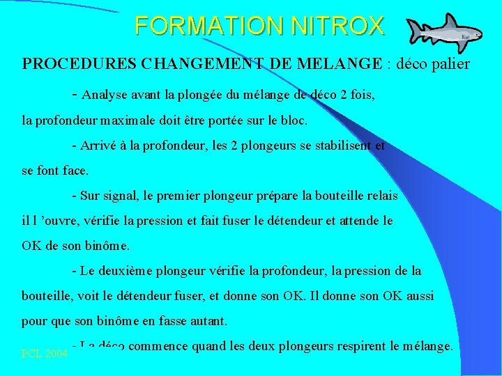 FORMATION NITROX PROCEDURES CHANGEMENT DE MELANGE : déco palier - Analyse avant la plongée