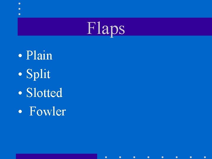 Flaps • Plain • Split • Slotted • Fowler 