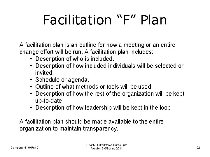 Facilitation “F” Plan A facilitation plan is an outline for how a meeting or