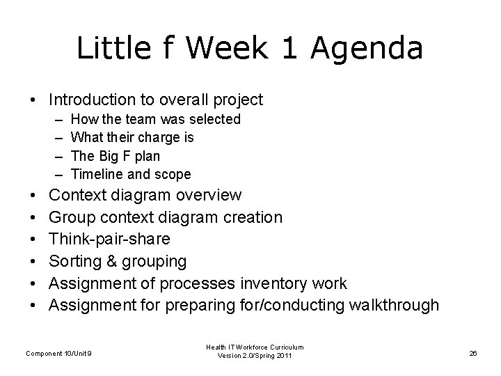 Little f Week 1 Agenda • Introduction to overall project – – • •