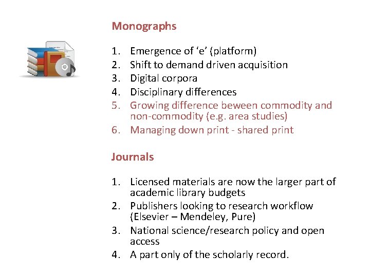 Monographs 1. 2. 3. 4. 5. Emergence of ‘e’ (platform) Shift to demand driven