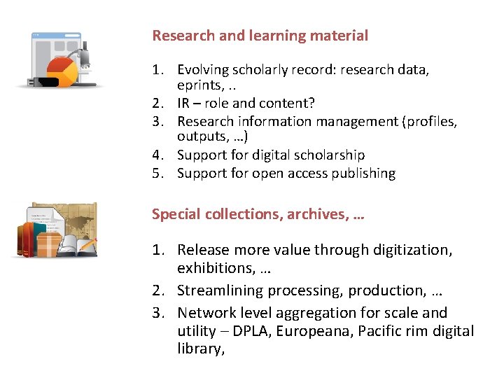 Research and learning material 1. Evolving scholarly record: research data, eprints, . . 2.