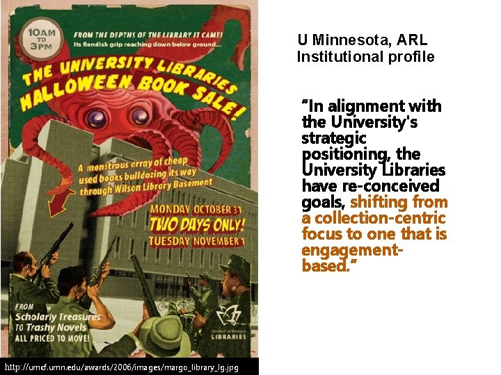 U Minnesota, ARL Institutional profile “In alignment with the University's strategic positioning, the University